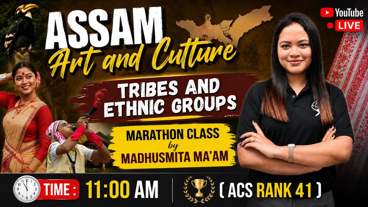 Assam Art & Culture in One Shot  | Complete Marathon for APSC CCE 2026 by Madhusmita Ma&rsquo;am Lec- 01