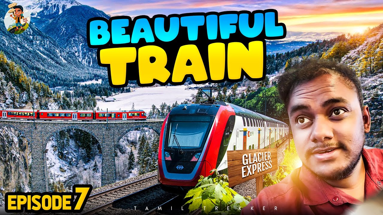 உலகின் No.1 Train Journey – You Must See This! । Tamil Trekker | Ep - 07