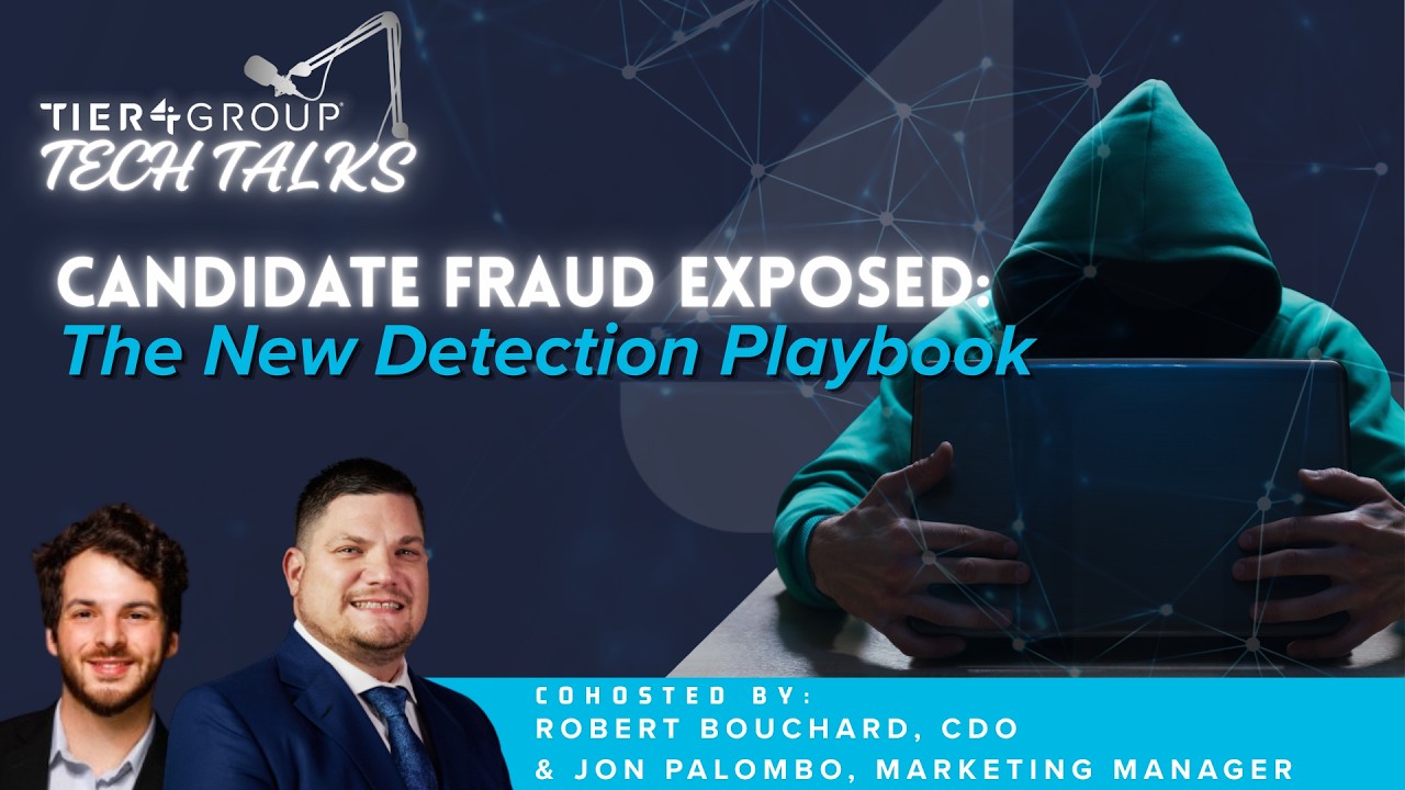 Candidate Fraud Exposed: The New Detection Playbook | Tier4 Tech Talks Episode 2