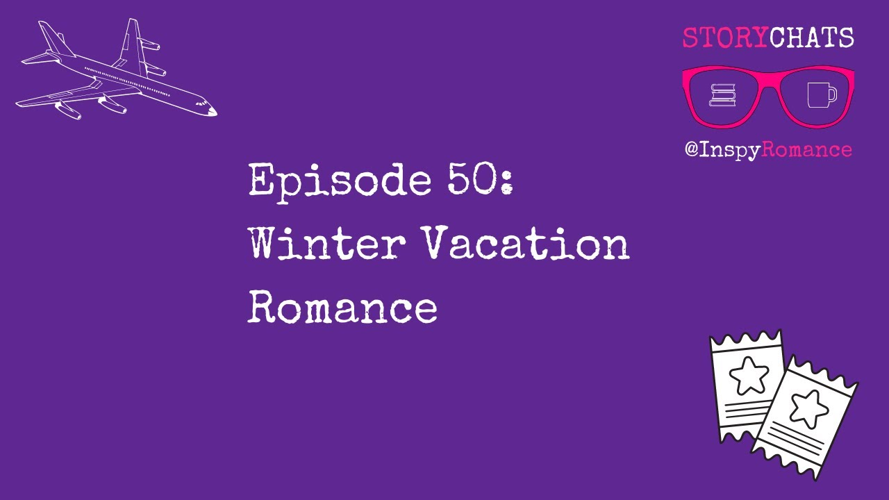 Episode 50: Winter Vacation Romance