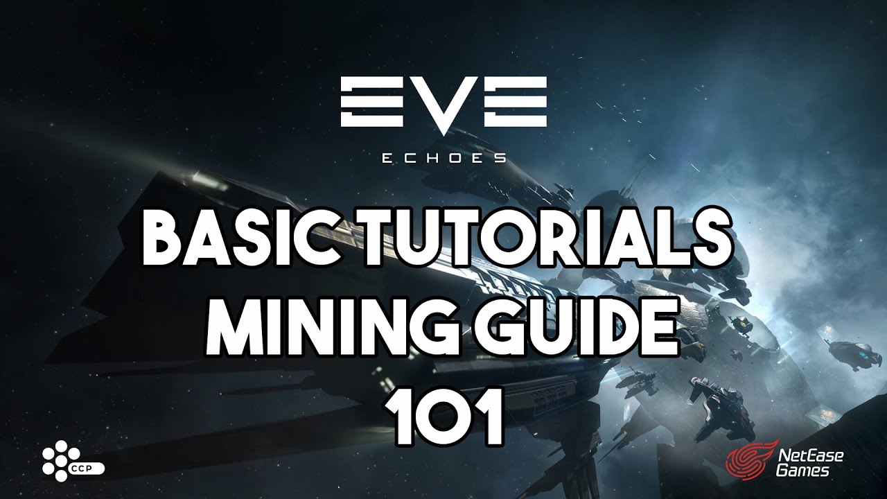 EE BASIC TUTORIALS РУКОВОДСТВО ПО МАЙНИНГУ 101: EVE ECHOES