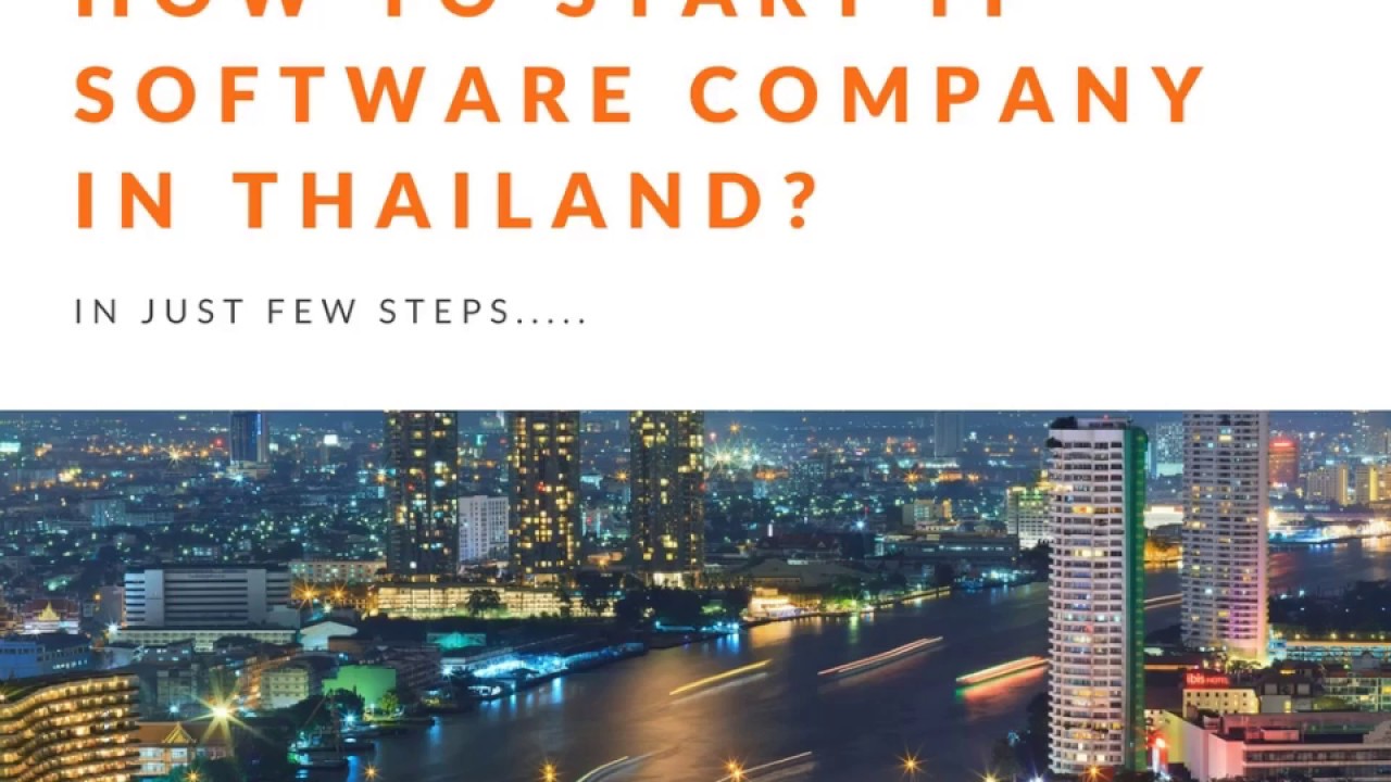 How To Start an IT Software Company in Thailand