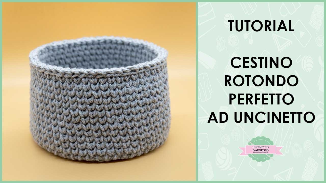 Tutorial cestino rotondo ad uncinetto perfetto | crochet basket | Uncinetto d'Argento