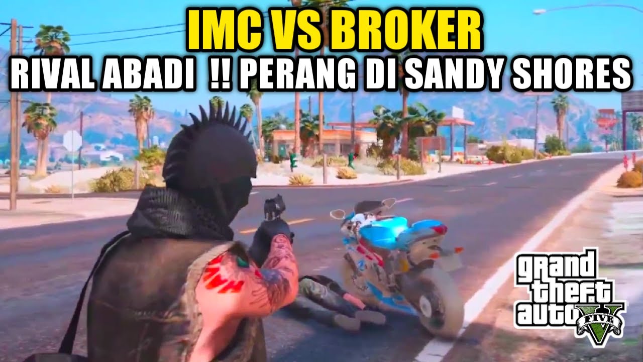 IMC VS BROKER !! RIVAL ABADI PERANG DI SANDY SHORES - GTA V ROLEPLAY