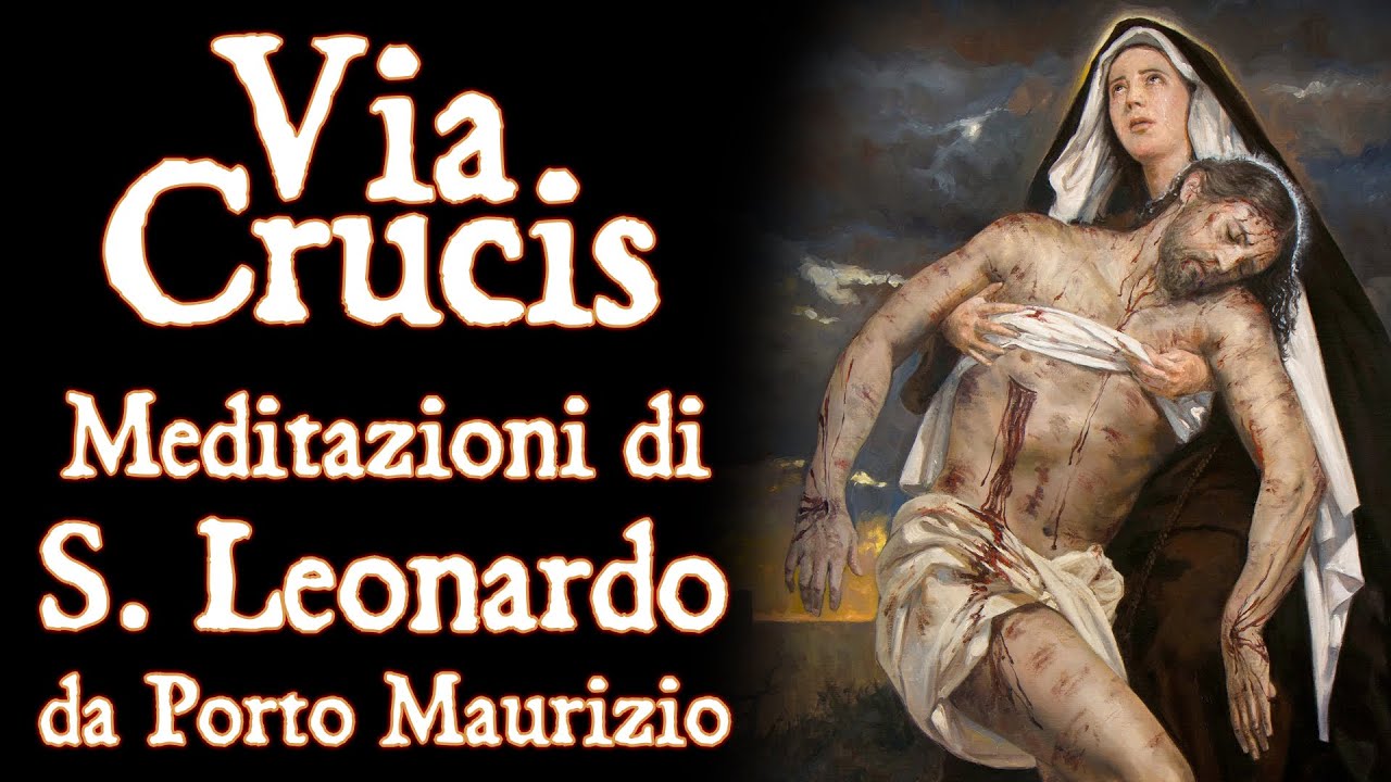 VIA CRUCIS di S. Leonardo da Porto Maurizio