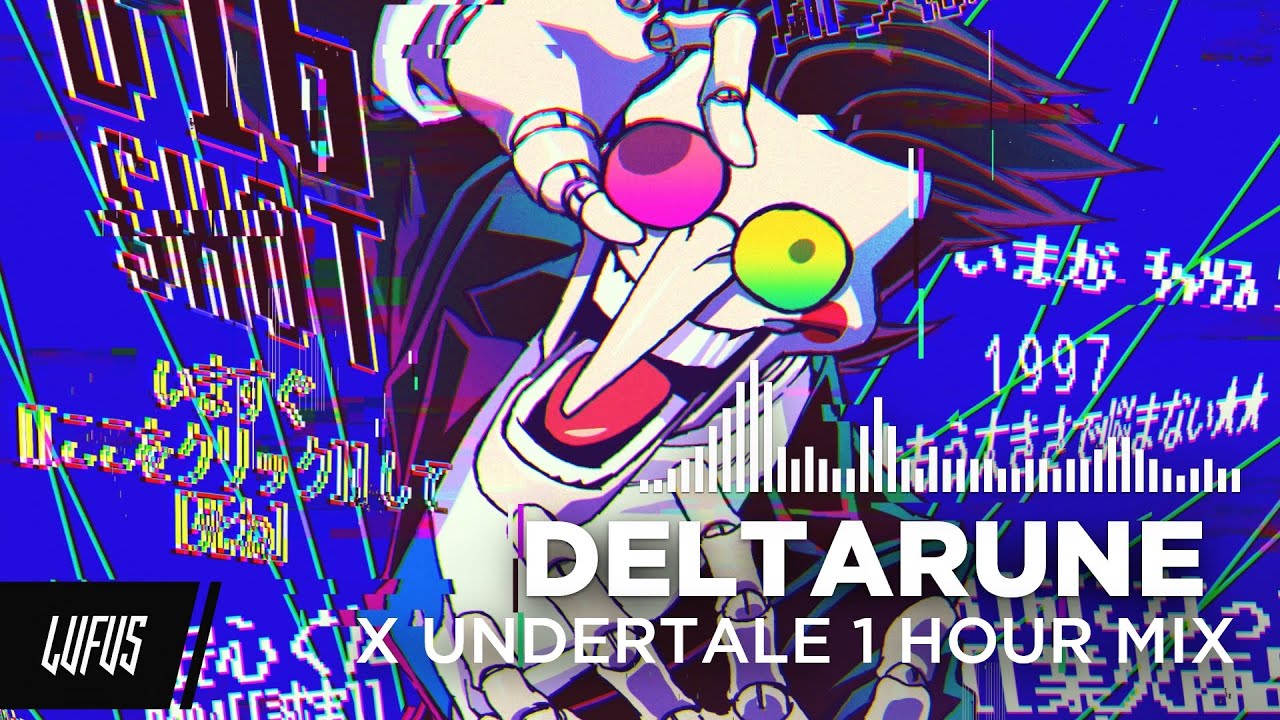 DELTARUNE & UNDERTALE REMIXES - MIX [Lufus]