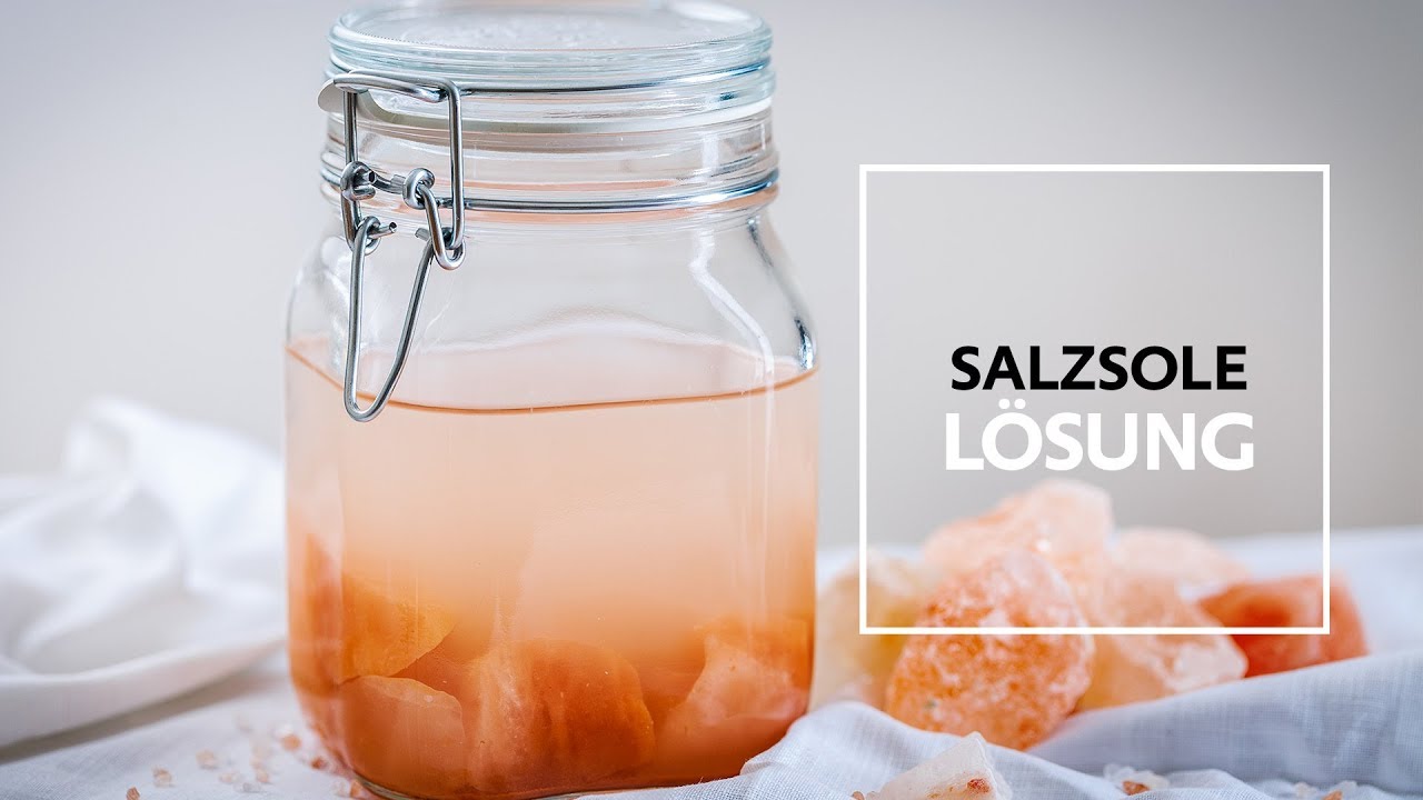 Salzsole selber herstellen - Die Anleitung