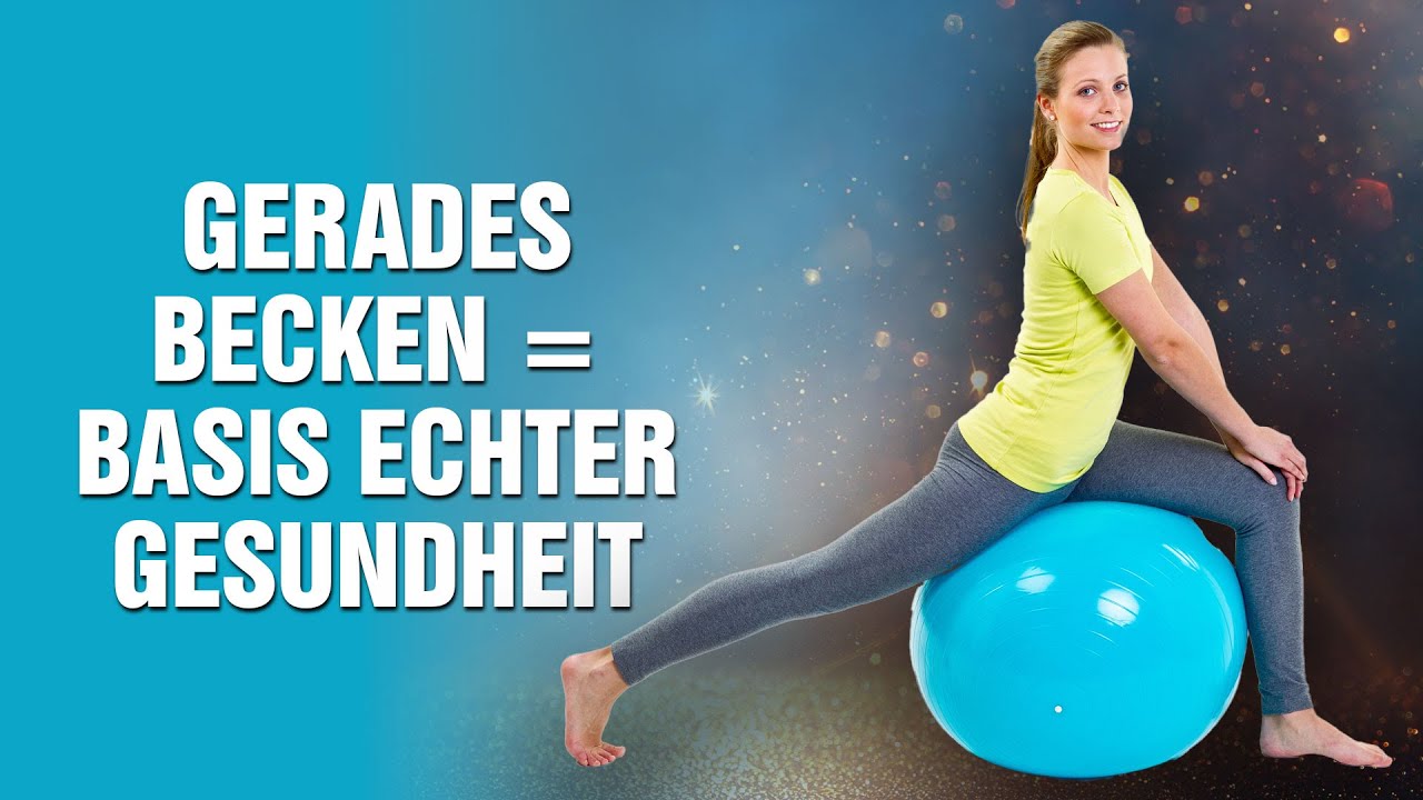 Entspannt von Kopf bis Fu&szlig;: Warum wahre Gesundheit & Stabilit&auml;t mit einem geraden Becken beginnt