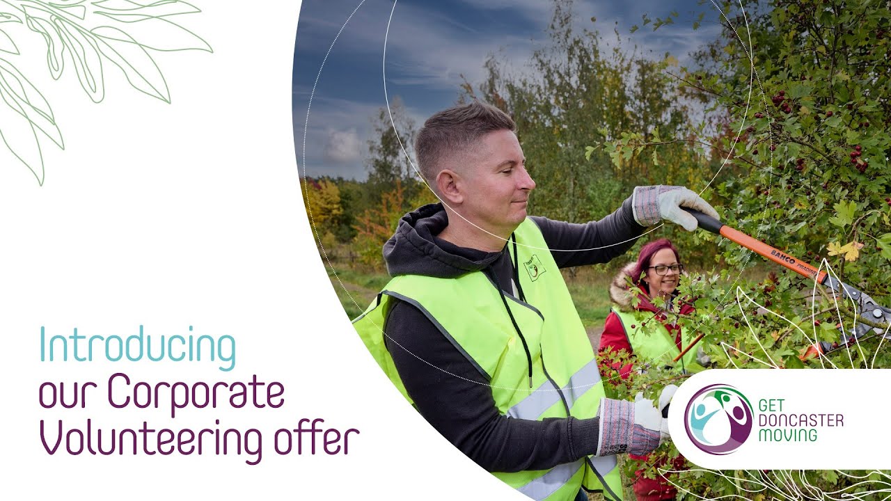 Corporate Volunteering Days with Get Doncaster Moving