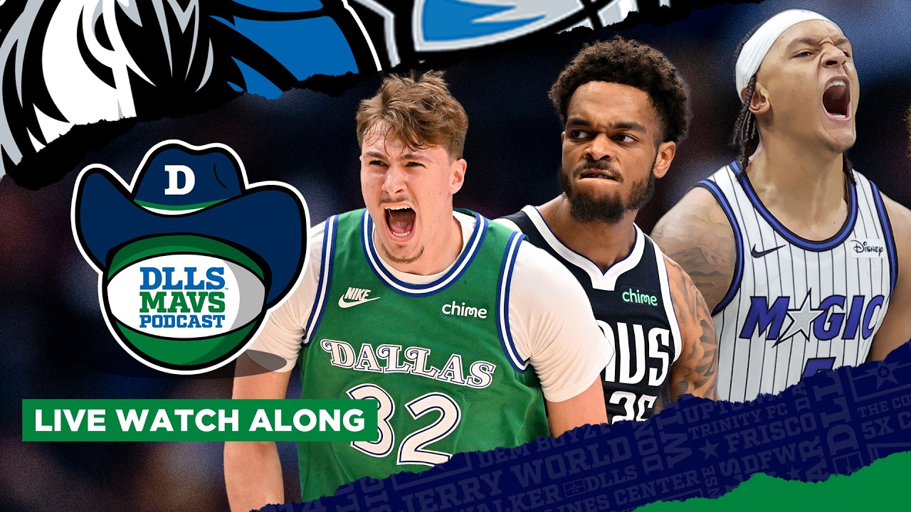 Dallas Mavericks At Orlando Magic Watch Along | DLLS Mavs Podcast