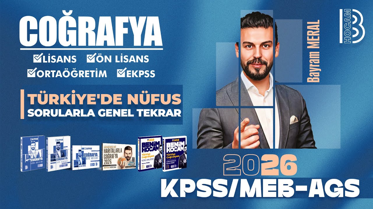 24) KPSS - MEB / AGS Coğrafya - Türkiye'de Nüfus Sorularla Genel Tekrar - Bayram MERAL - 2026