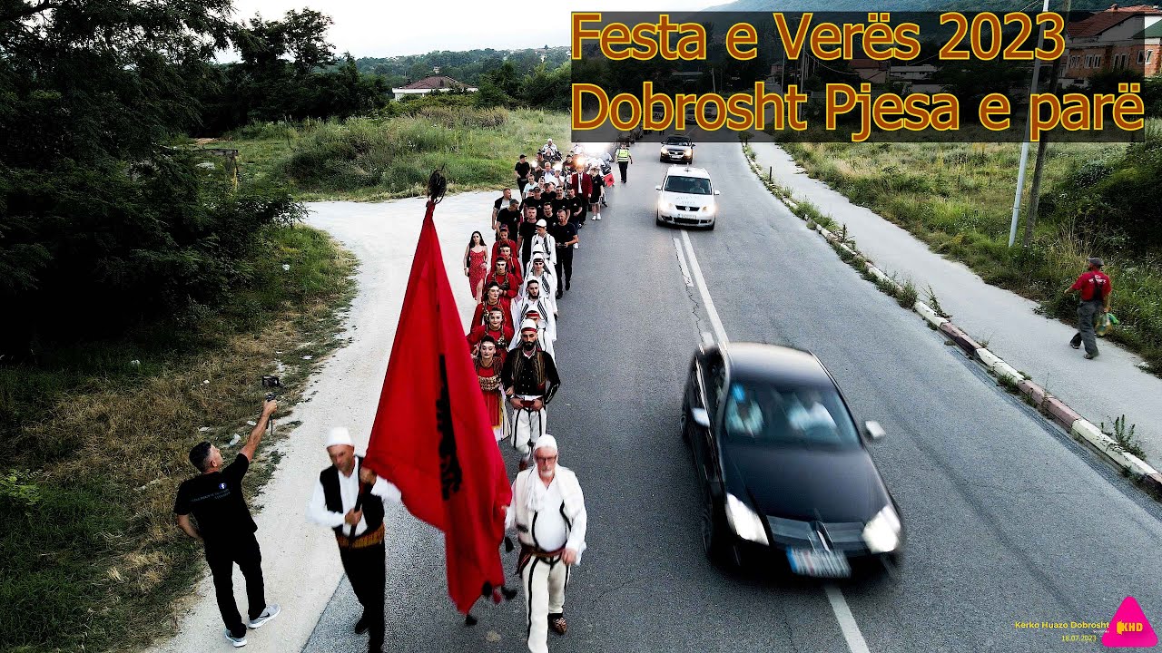 Festa e verës 2023 Pjesa 1 Dobrosht
