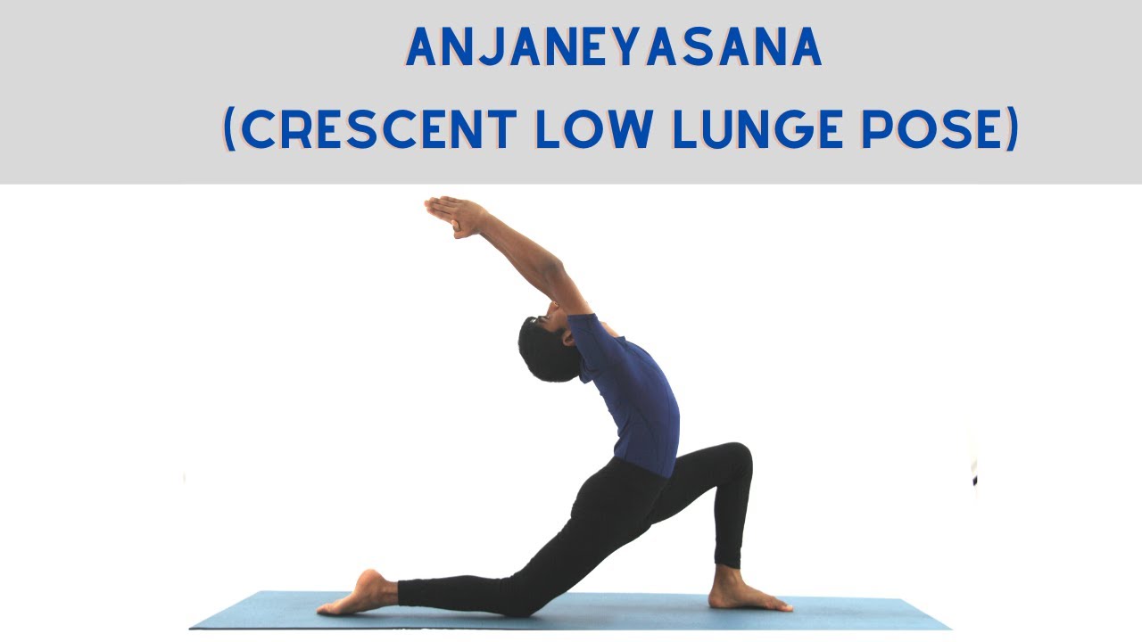 Anjaneyasana (Crescent Low Lunge Pose
