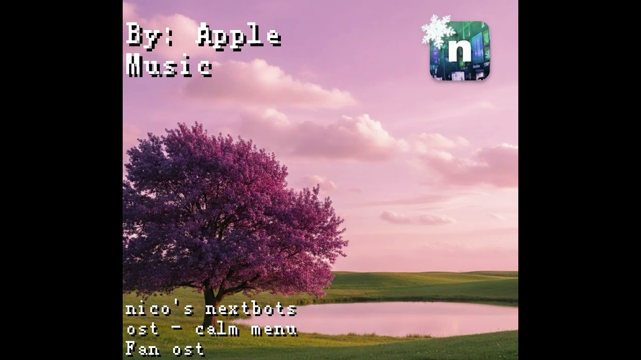 Nico's nextbots ost - Calm menu Fan Ost @nicopatty 