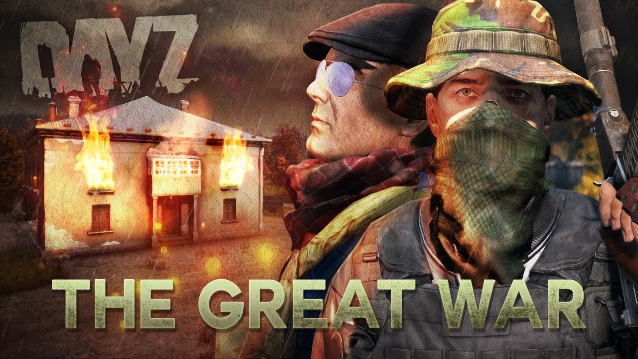 THE GREAT WAR! - DayZ (Movie)