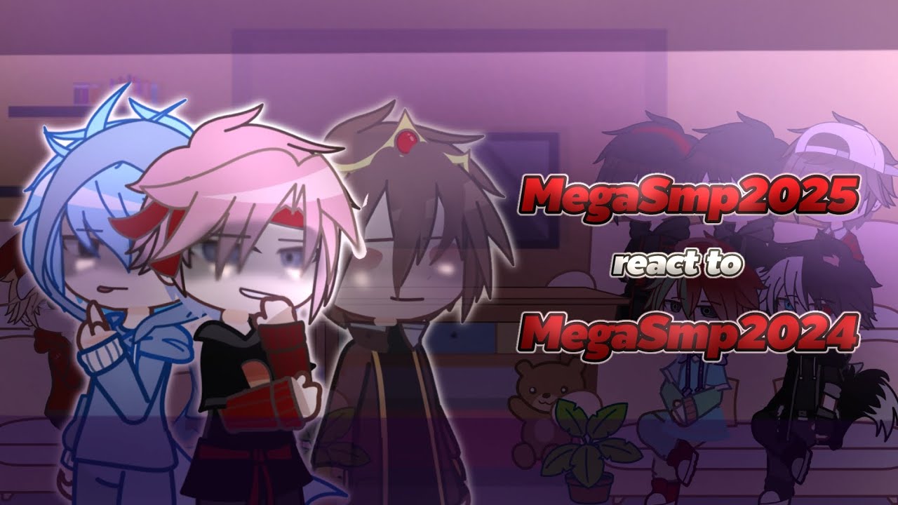 Megasmp2025 react to Megasmp2024 || 3-4/4 || by:M. ||#megasmp2025#megasmp2024