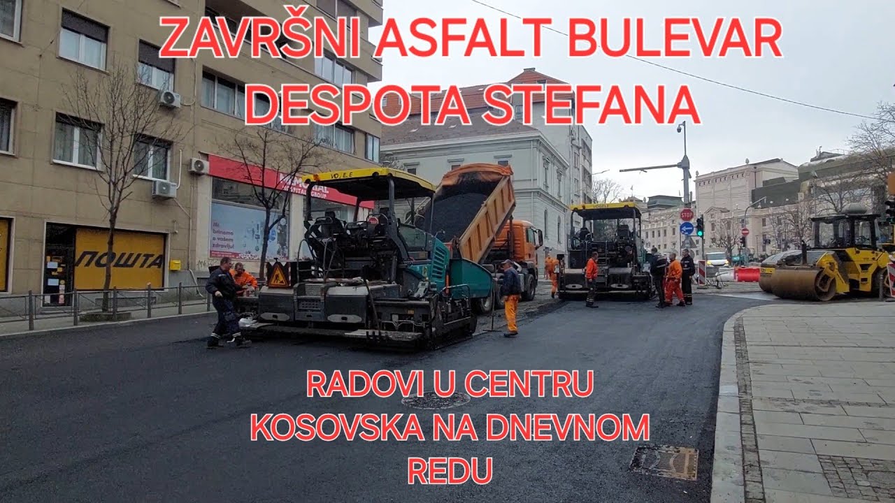 Pocelo zavrsno asfaltiranje Bulevara Despota Stefana,izmene u centralnim  ulicama,Kosovska radovi
