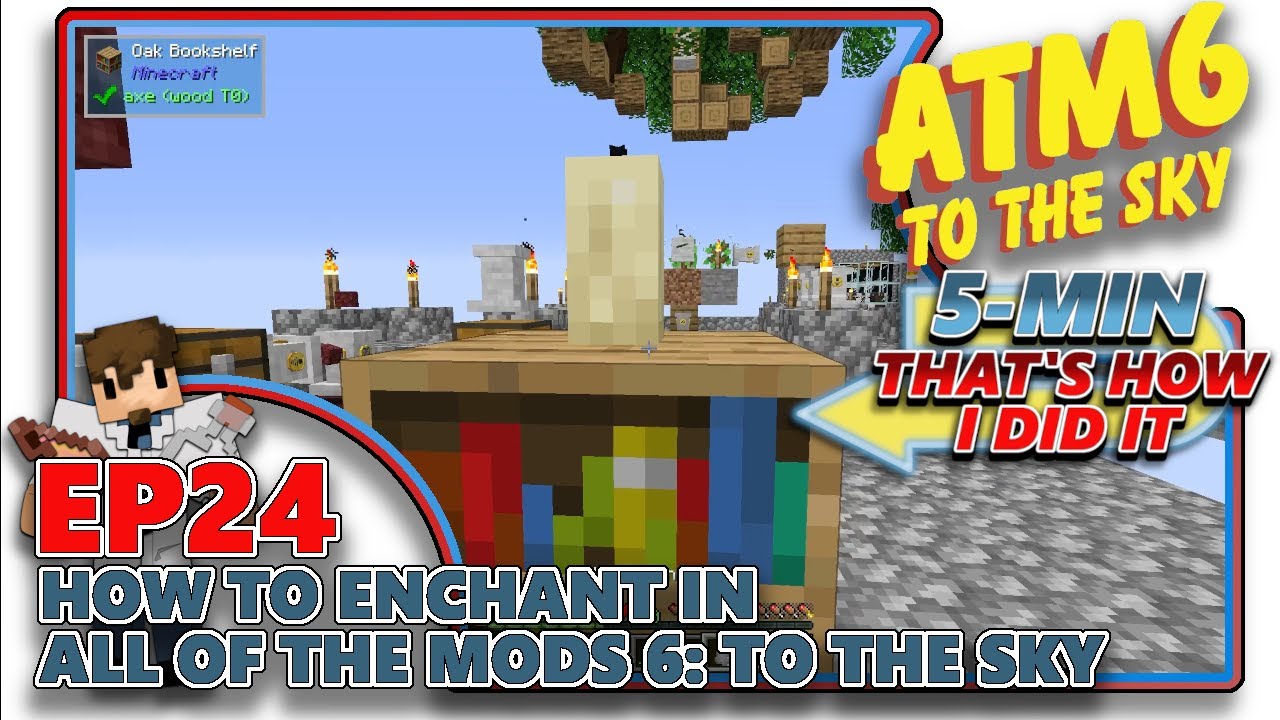 [ATM6: TO THE SKY] - How to Enchant in ATM6 - EP24