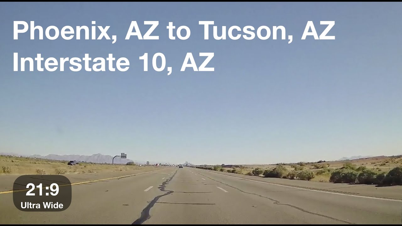 Phoenix to Tucson via Interstate 10 | 21:9 Aspect Ratio, 60fps