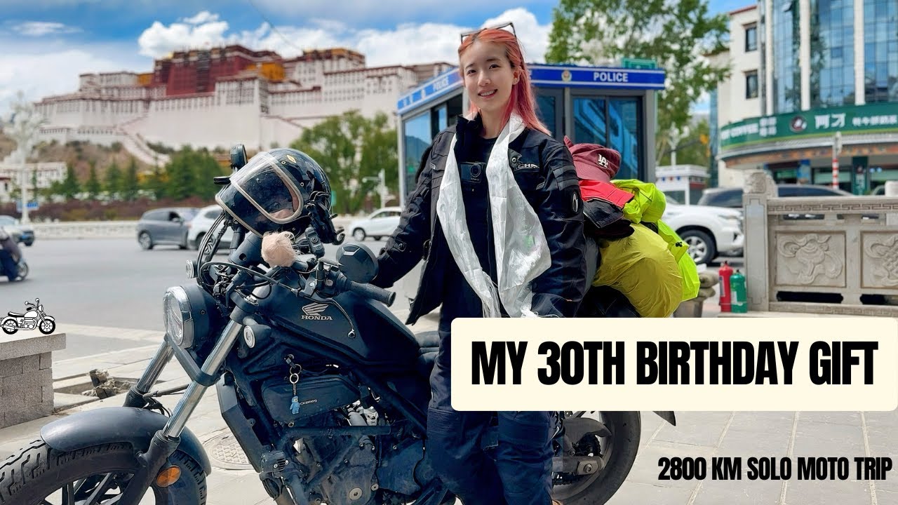 送给自己的三十岁生日礼物｜My 30th Birthday Gift：2800 km Solo Moto Trip on Route 317 to Lhasa
