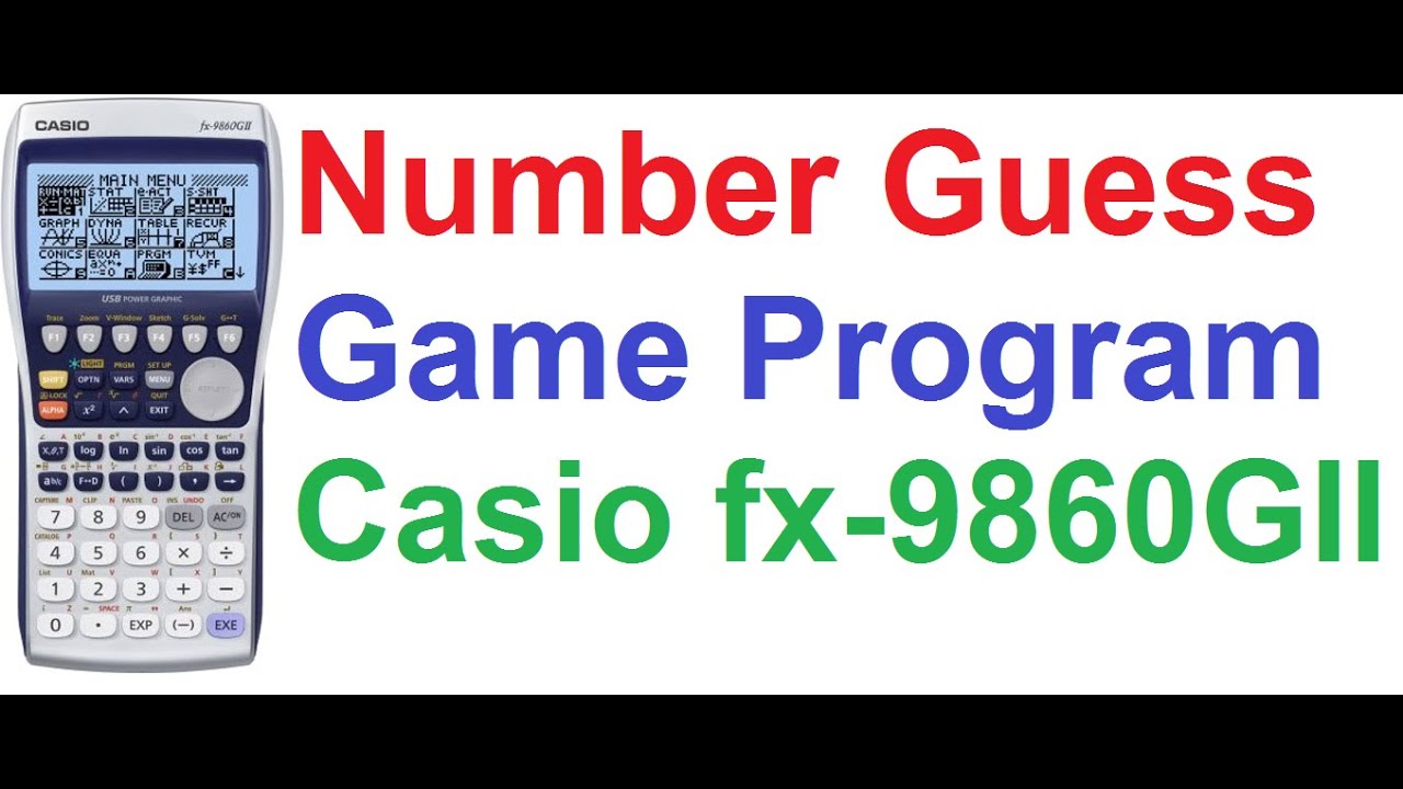 Number Guessing Game Programming on Casio fx-9860GII Graphing Scientific Calculator