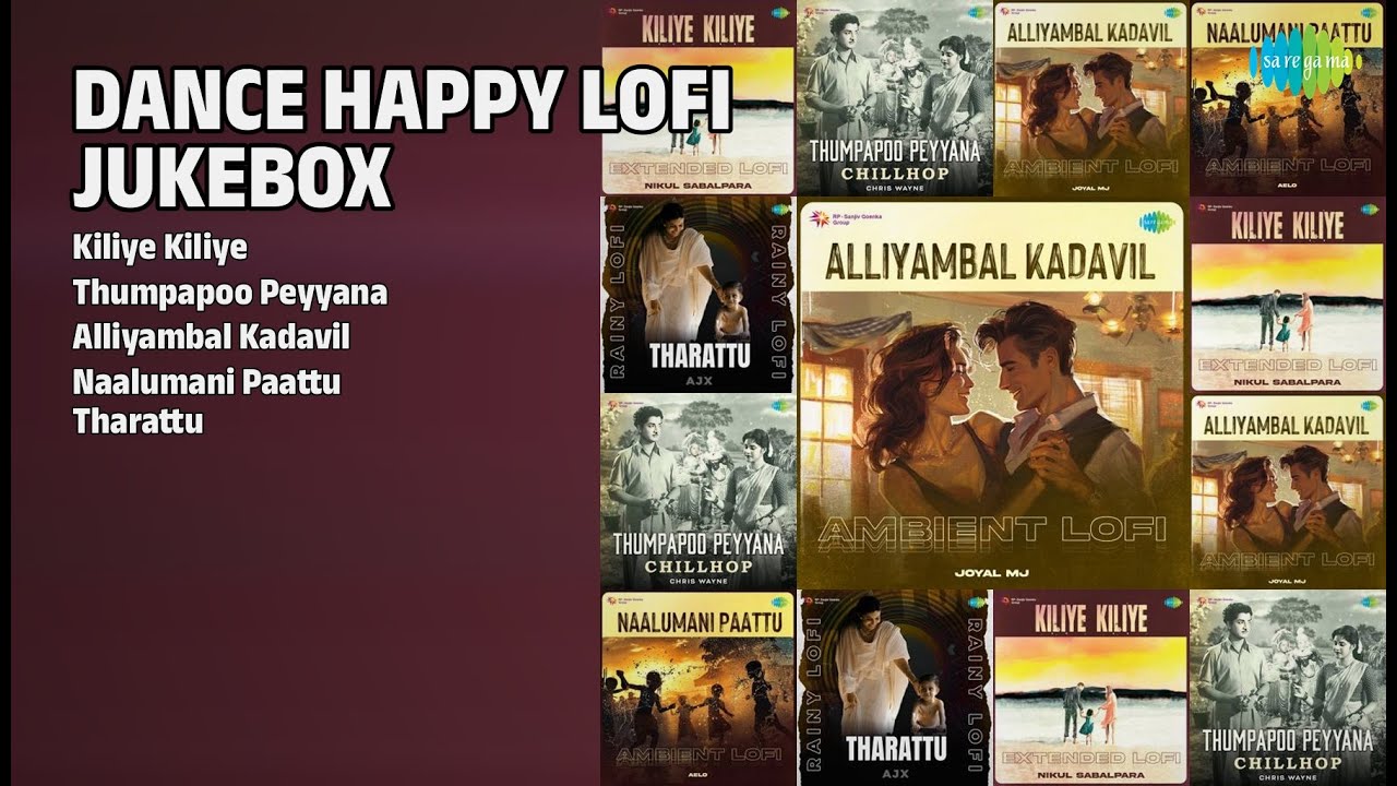 Dance Happy Lofi Hits | AJX Songs | Kiliye Kiliye | Thumpapoo Peyyana | Alliyambal Kadavil