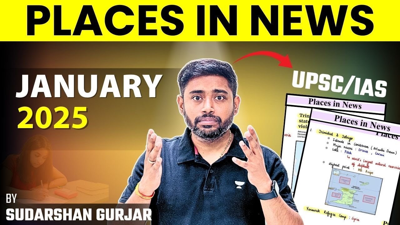 Monthly Places in News January 2025 | UPSC Prelims 2025 | Practice Sheet & Maps | Sudarshan Gurjar
