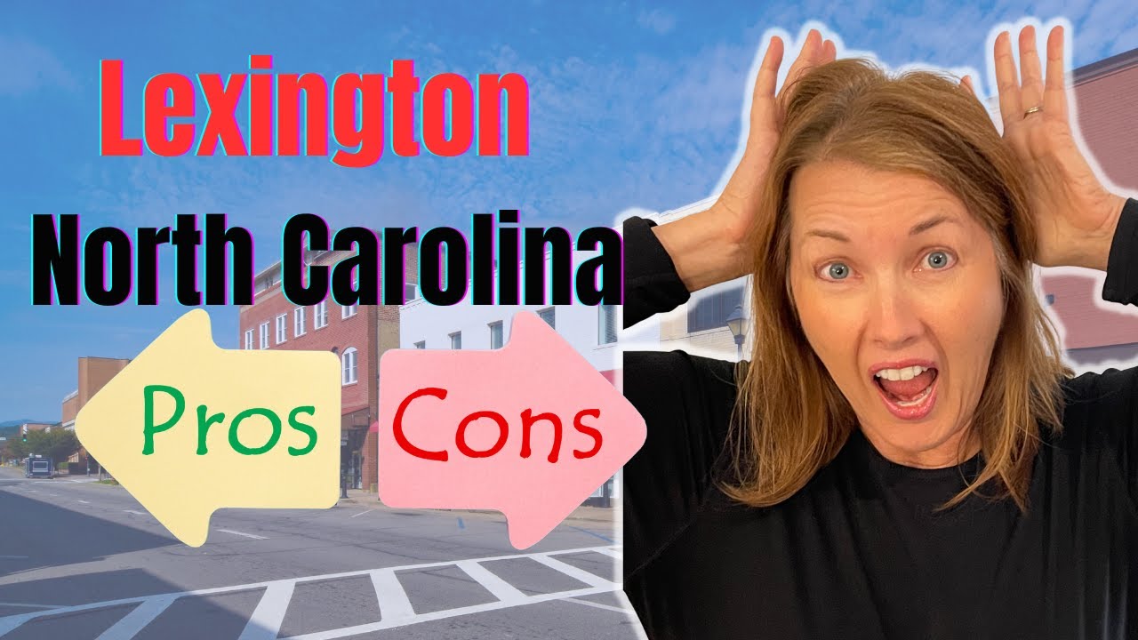 Real Pros and Cons of Living in Lexington NC 2023