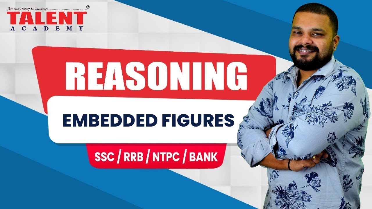 REASONING: EMBEDDED FIGURES (SSC,RRB,NTPC,BANK) | TALENT ACADEMY