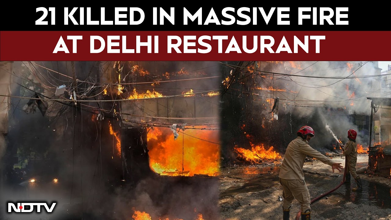 Delhi Fire LIVE | Delhi Restaurant Fire | 20 Killed In Massive Fire At A Restaurant In Delhi