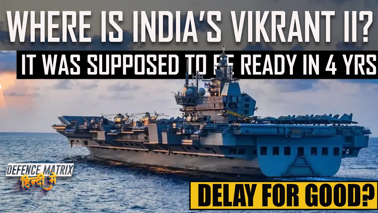 Where is India's Vikrant II? | Delayed for Good? | हिंदी में