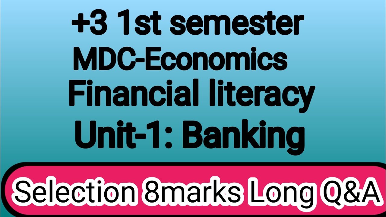 +3 1st semester|MDC-Economics ( Financial literacy) Unit-1|8marks long question answer| NEP 2020|