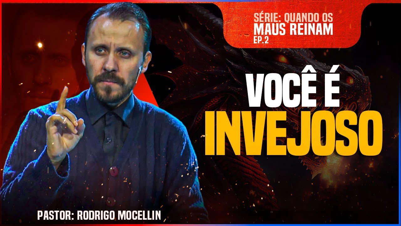Você é invejoso | Pastor Rodrigo Mocellin