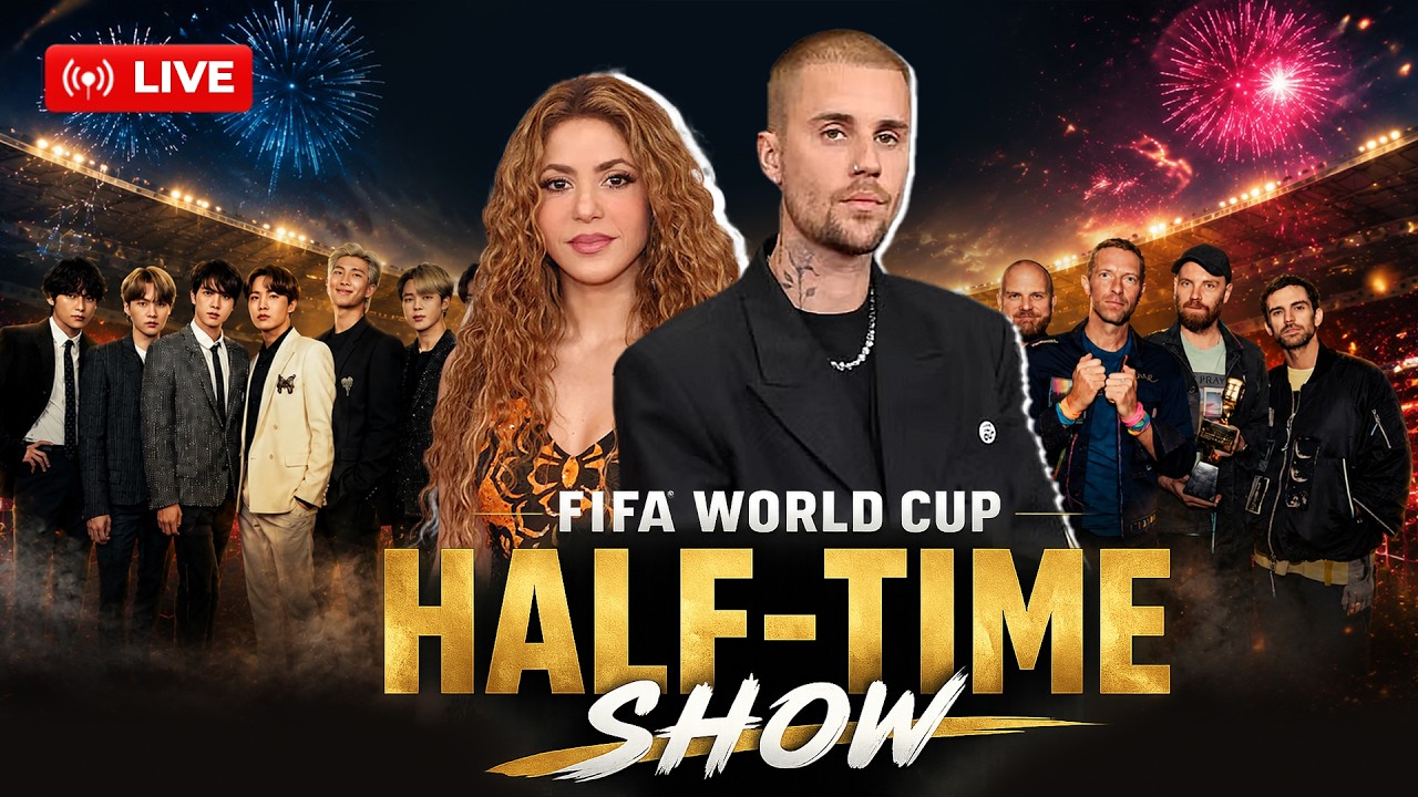 FIFA World Cup Half-Time Show LIVE | Justin Bieber LIVE | Shakira, Coldplay & BTS LIVE
