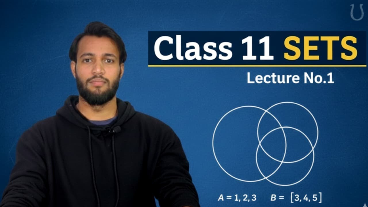 Class 11 Maths Chapter 1 | Sets | Lecture 1 | Introduction & Concepts