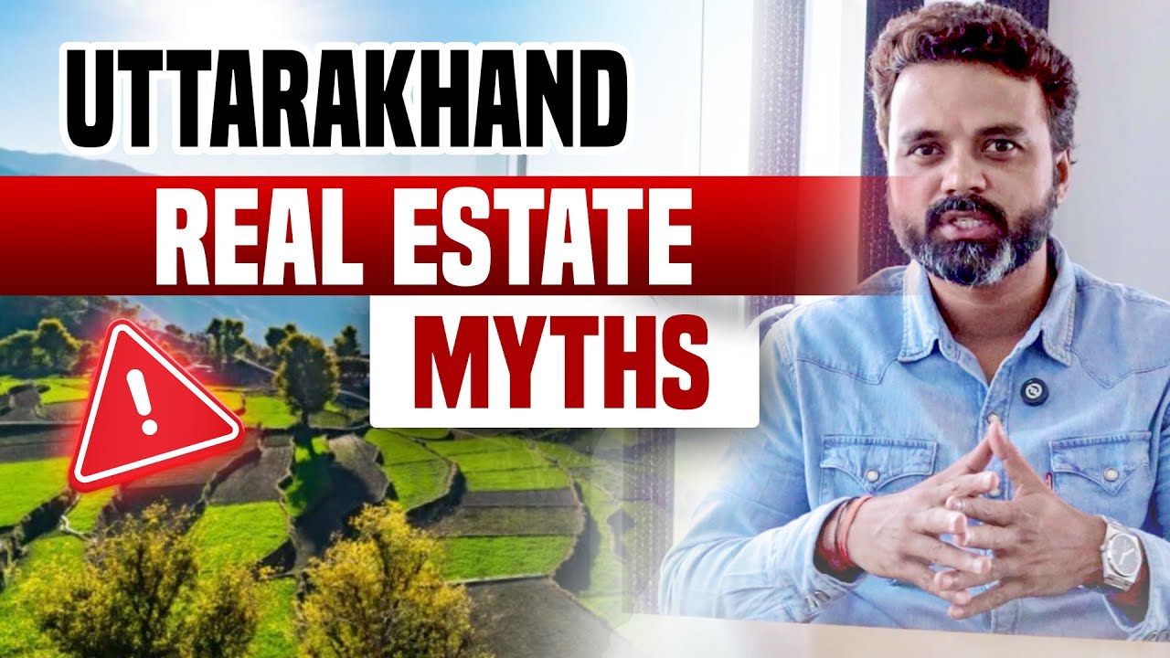 Uttarakhand Real Estate: Myths You Need to Stop Believing | Square Foot Investor