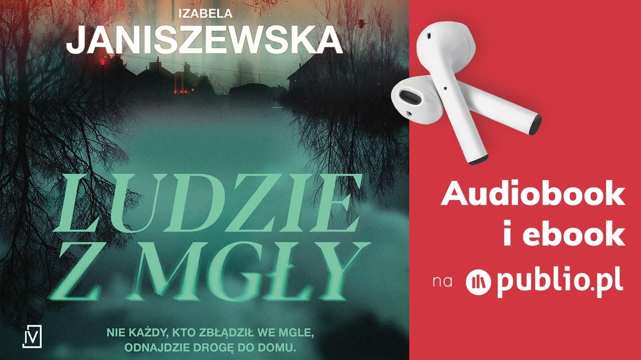 Ludzie z mgły. Izabela Janiszewska. Audiobook PL [Thriller]