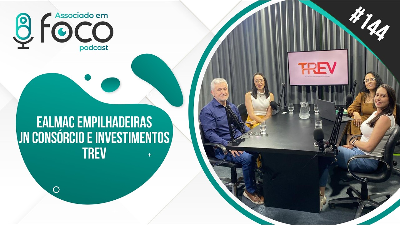 Associado Em Foco 144 - Ealmac Empilhadeiras, JN Consórcios e Investimentos e Trev