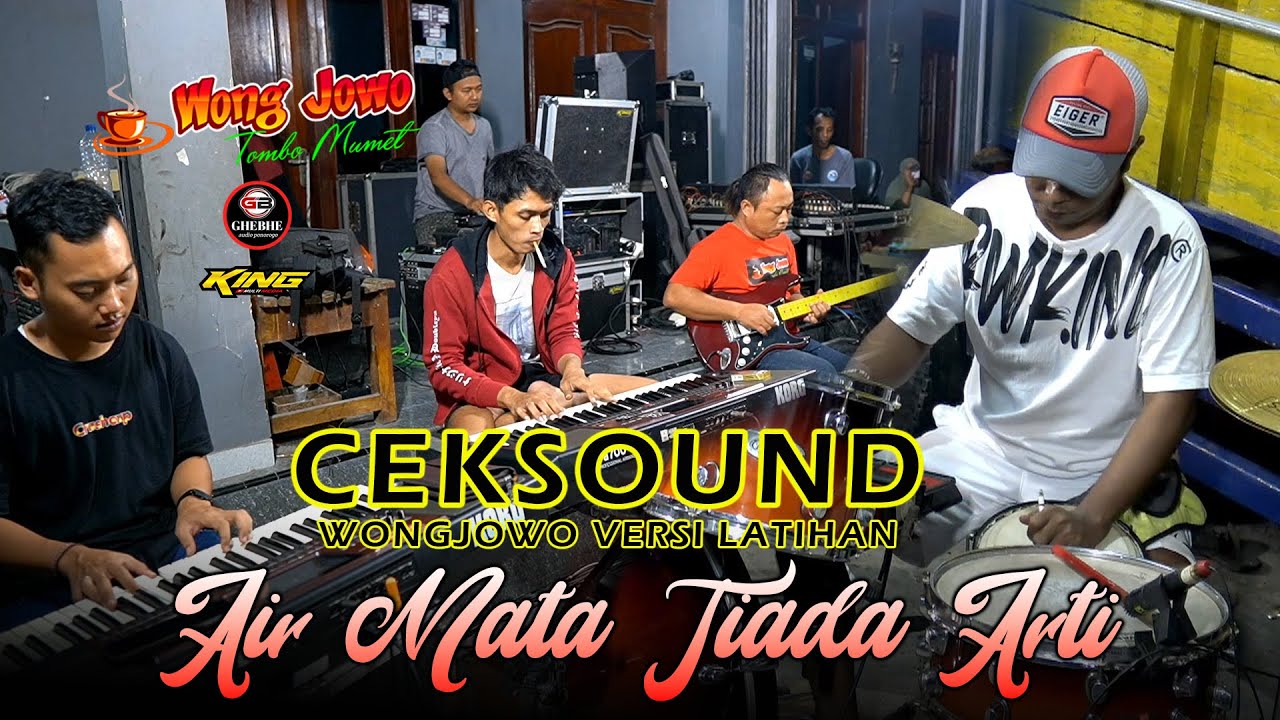 CEK SOUND - AIR MATA TIADA ARTI - WONGJOWO MADIUN LATIHAN DI MARKAS GB AUDIO PRO