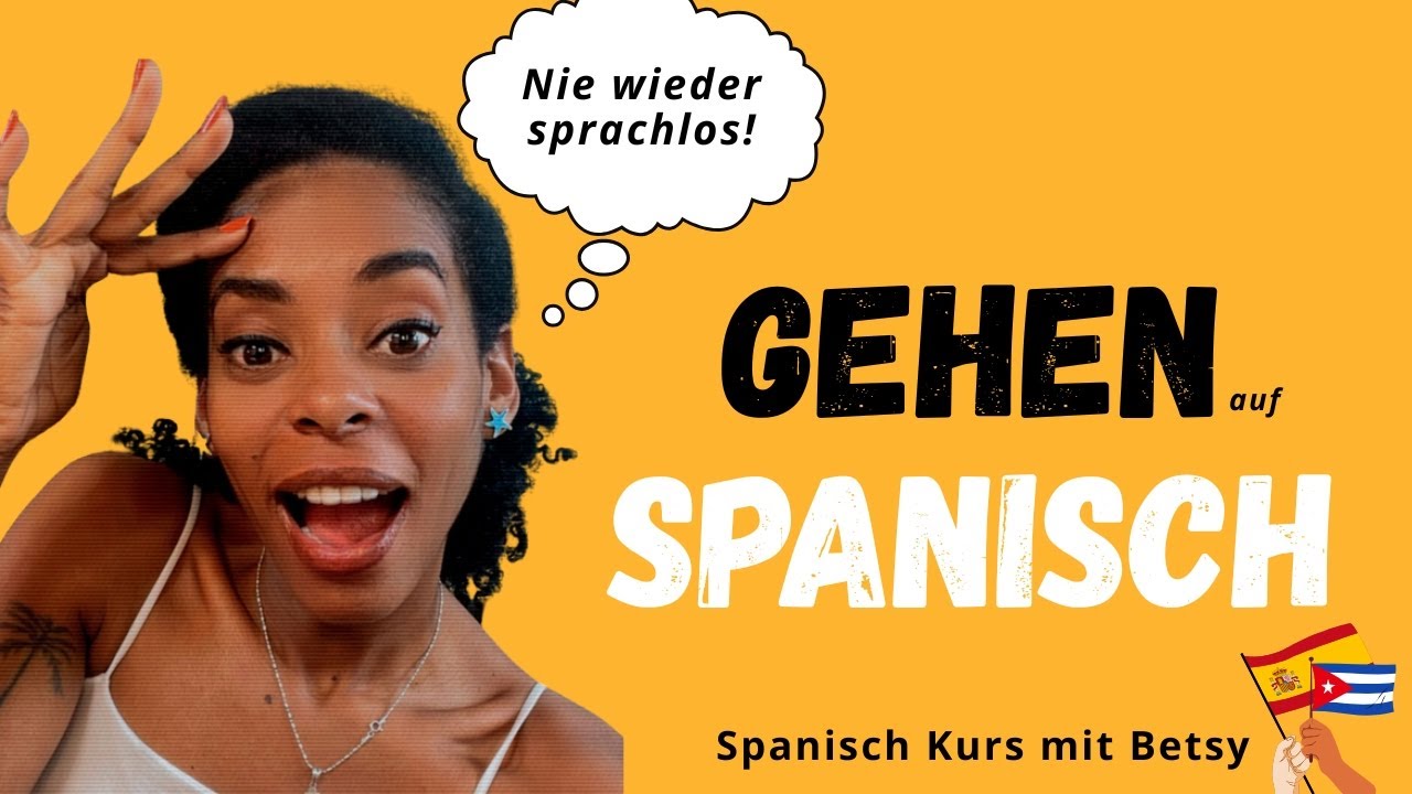 🔴 🇪🇸Spanisch lernen: Das Verb IR | Konjugation und Beispiele für Anfänger