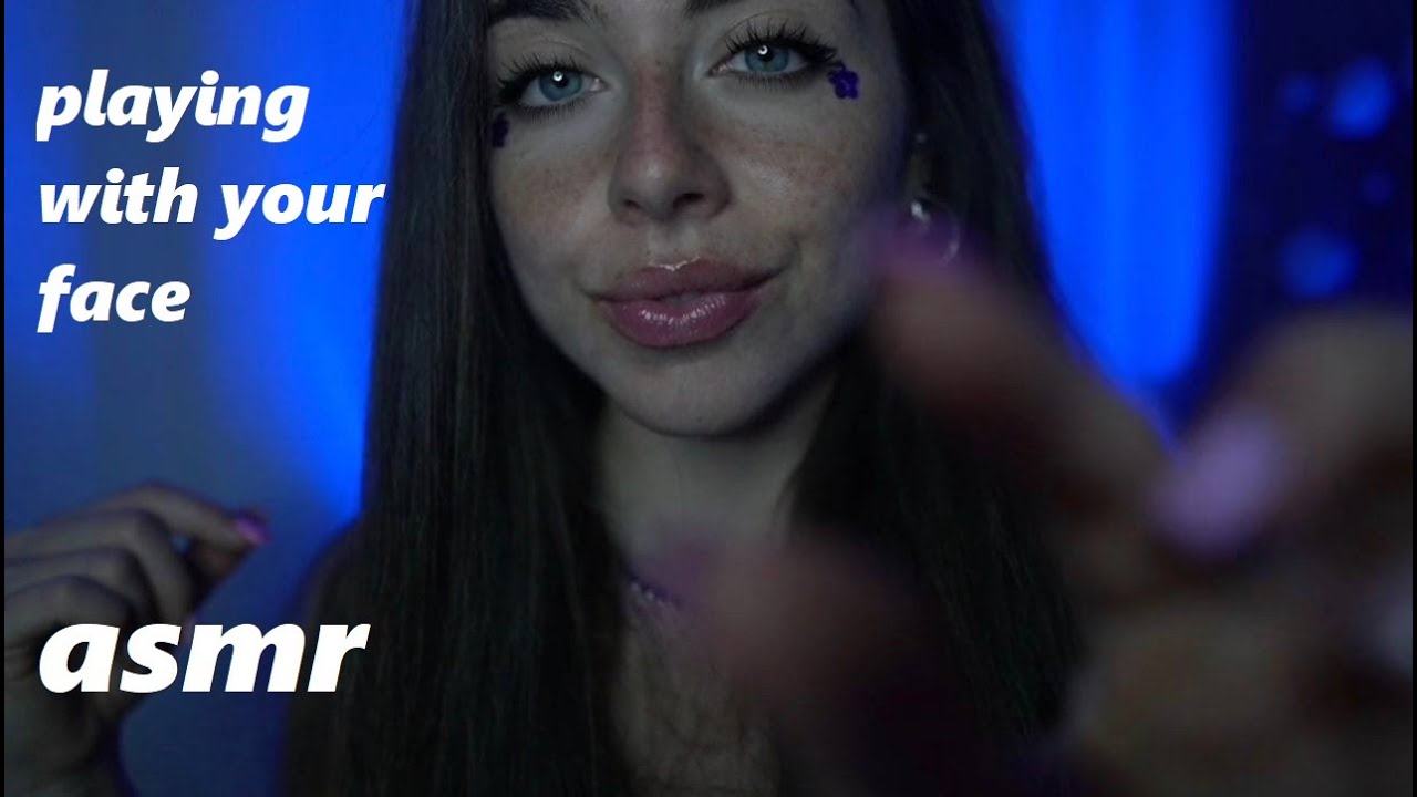 ASMR (MOUTH SOUNDS)✨PLAYING WITH YOUR FACE ✨