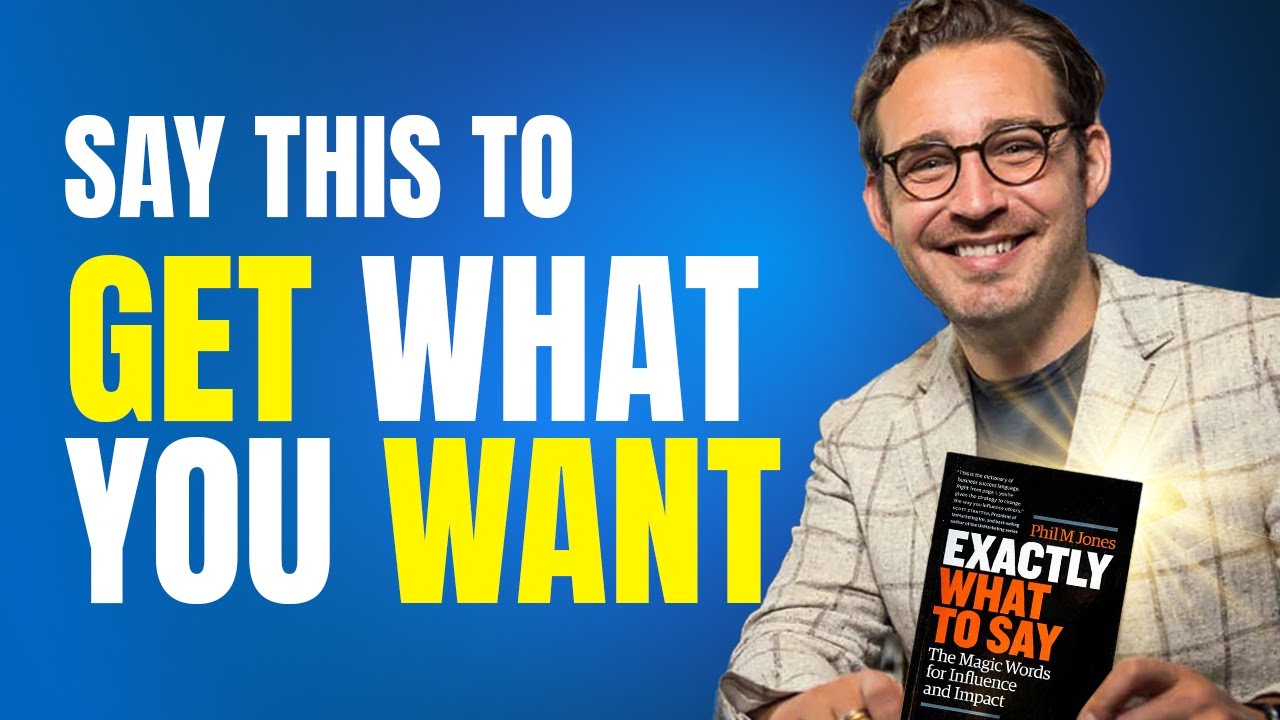 Say the Right Thing, Every Time (With Phil M Jones)