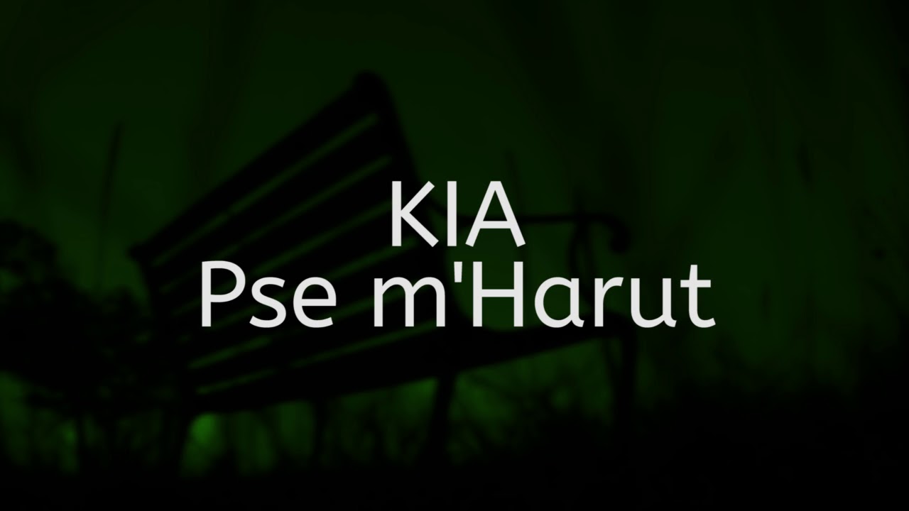 Kia - Pse m'Harut