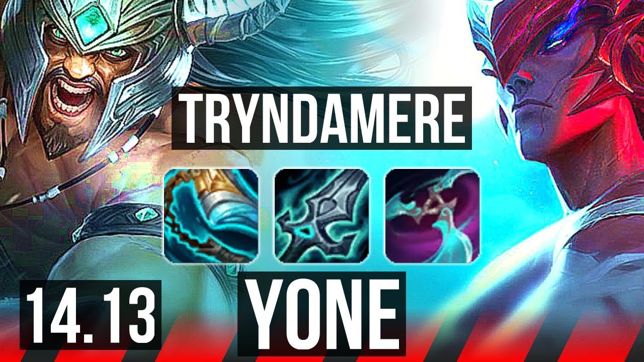 TRYNDAMERE vs YONE (TOP) | 68% winrate, 7 solo kills, Rank 11 Trynda | BR Challenger | 14.13