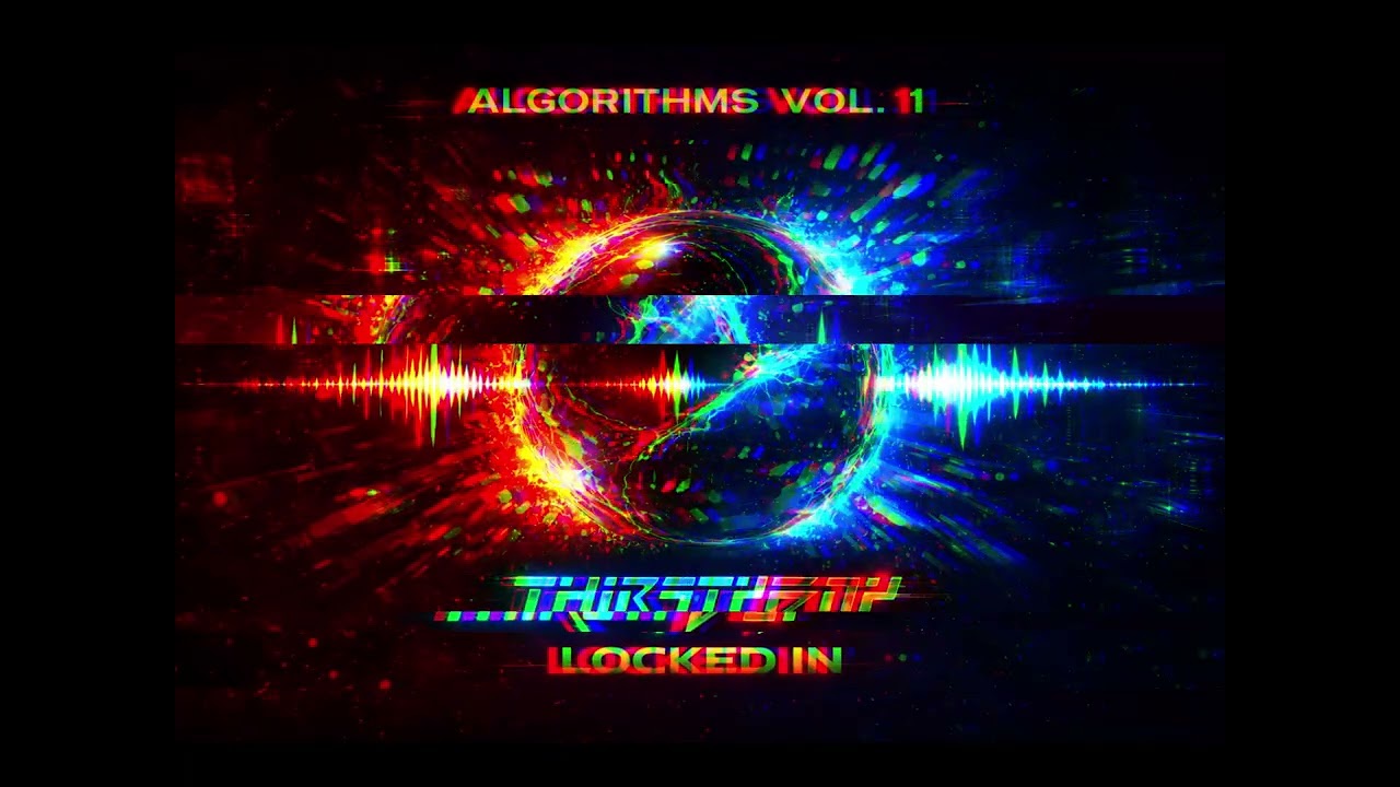 THIRSTBOY - LOCKED IN - ALGORITHMS VOL I (Drum n' Bass)