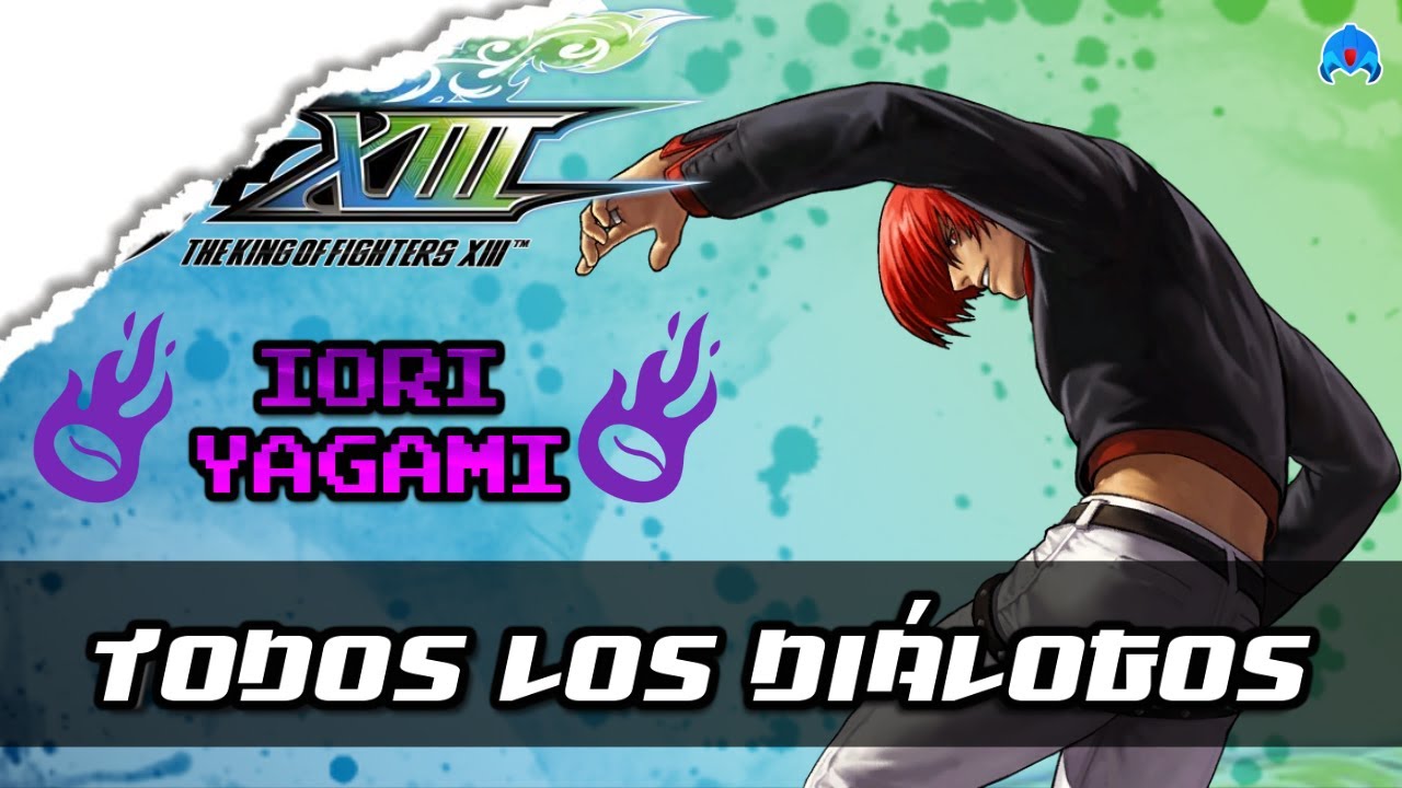 The King of Fighters XIII (Todos los diálogos de Iori Yagami)