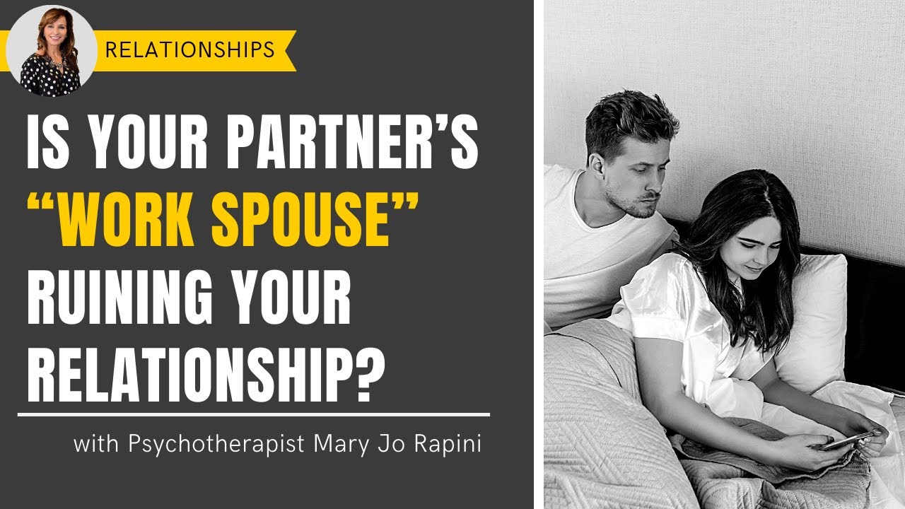 Is Your Partner’s “Work Spouse” Ruining Your Relationship?