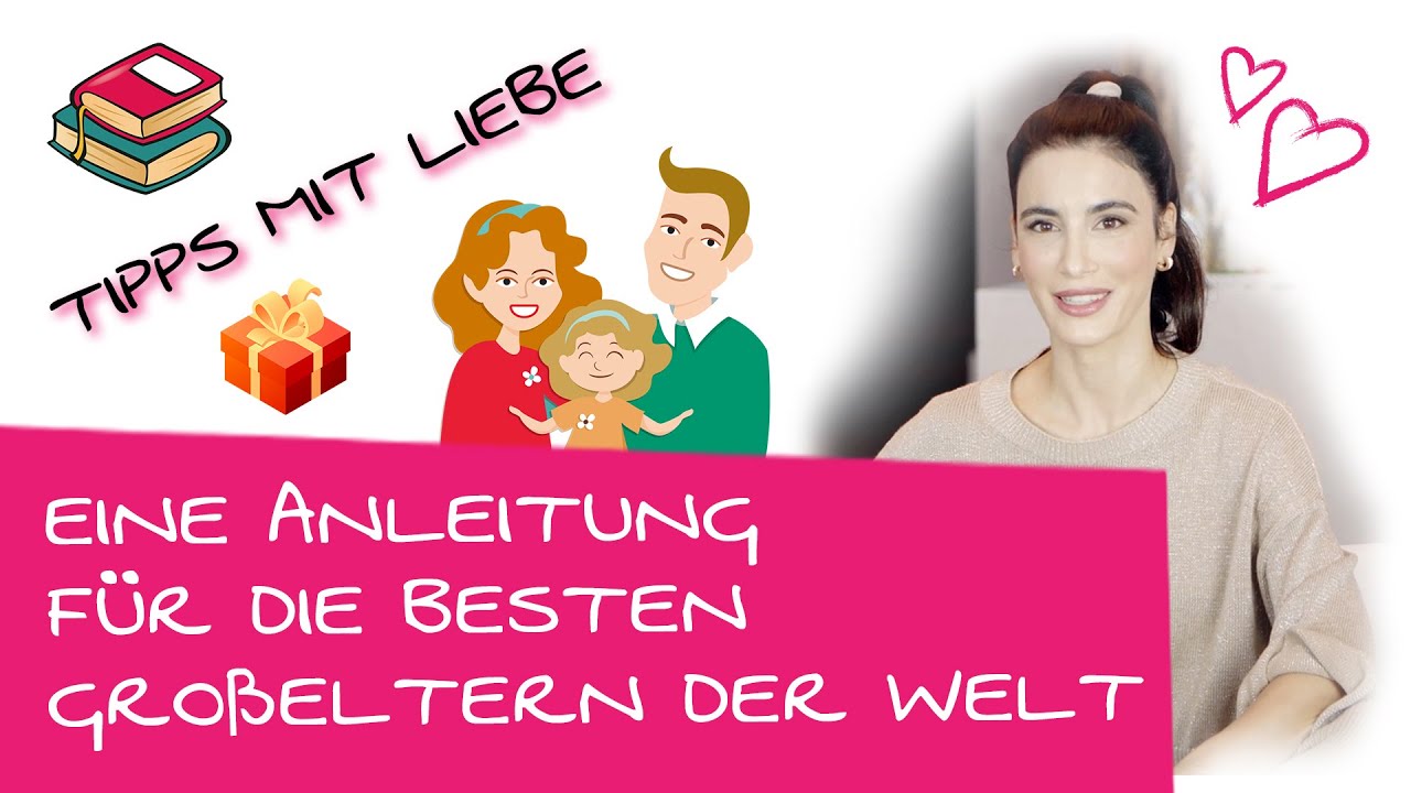Gro&szlig;eltern werden: Dieses Video ist f&uuml;r eure Eltern | Was man als Oma und Opa wissen muss!