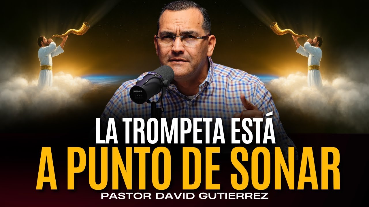 La trompeta est&aacute; a Punto de Sonar  [ Pastor David Guti&eacute;rrez ]
