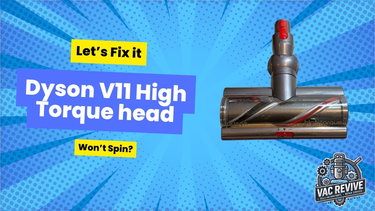 Dyson V11 High Torque Carpet Cleaner Head Won't Spin? Let's Fix It!